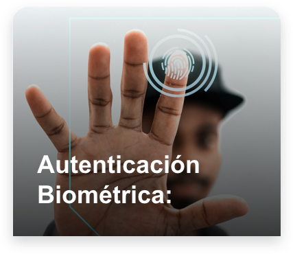 Autenticación Biométrica